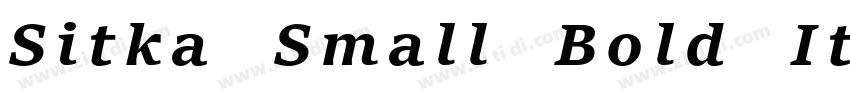 Sitka Small Bold Ita字体转换 Sitka Small Bold Ita字体转换